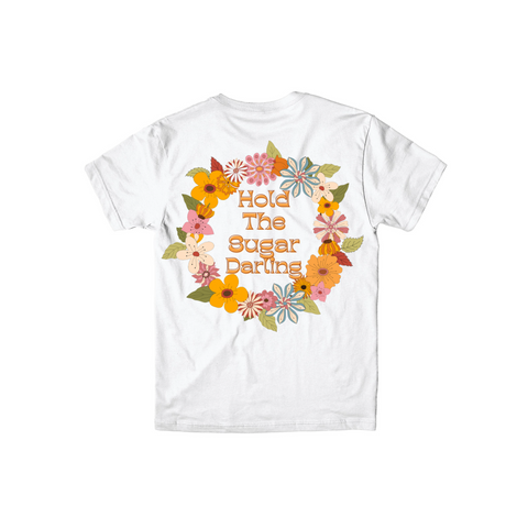Hold The Sugar Darling Flower Ring T-Shirt