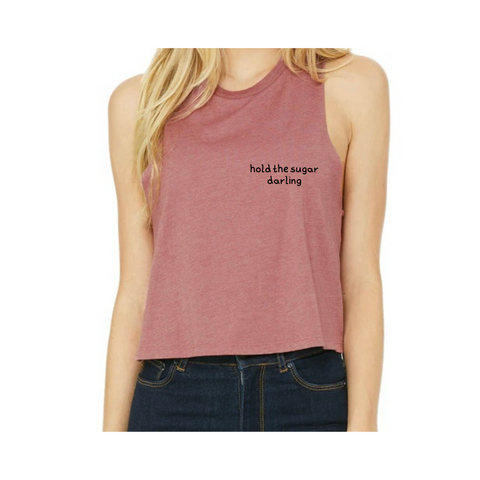 Hold The Sugar Darling Muave Tank Top