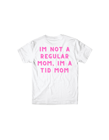 Im Not A Regular Mom, Im A T1D Mom White T-Shirt