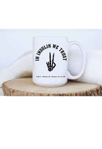 In Insulin We Trust Coffee Mug