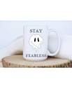Stay Fearless Coffee Mug
