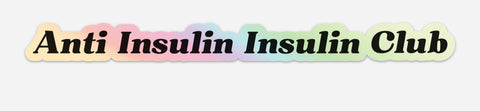 Holographic Anti Insulin Insulin Club